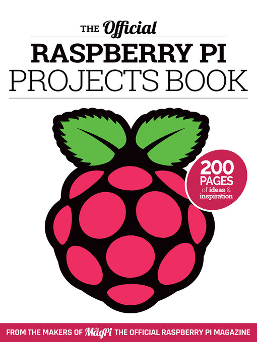 Title details for The Official Raspberry Pi Projects Book, Volume 1 by From the Makers of MagPi The Official Raspberry Pi Magazine - Wait list